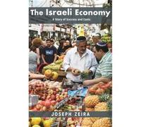 The Israeli Economy Joseph Zeira (Auteur)