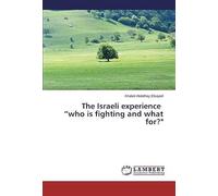 The Israeli Experience Who Is Fighting And What For?