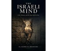 The Israeli Mind: Exile, Memory, and the State Built by Fear
