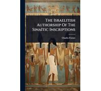 The Israelitish Authorship Of The Sinaïtic Inscriptions