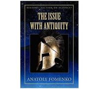 The Issue With Antiquity. (History; Fiction Or Science?)