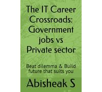 The IT Career Crossroads: Government jobs vs Private sector: Beat dilemma & Build future that suits you