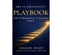 The IT Executive's Playbook: From IT Management to Executive Impact