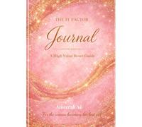 The It Factor Journal: A High Value Reset Guide (Women Version): A High Value Reset Guide (Women Version)