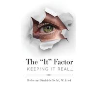 The "It" Factor: Keeping It Real: Keeping It Real