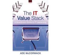 The IT Value Stack by McCormack Hardcover Book Ade Mccormack (Auteur)