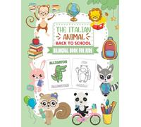 The Italian Animal Back To School Bilingual Book for Kids: Learn Animal Names in English and Italian - Fun Back-to-School Coloring Book for Toddlers and Kids Ages 3-7