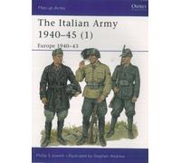 The Italian Army 1940_45 (1). Europe 1940_43.