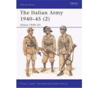 Philip S. Jowett – The Italian Army, 1940-45 (2): Africa 1940-43