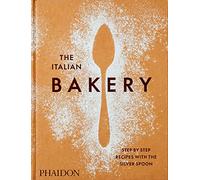 The Silver Spoon – The Italian Bakery – Recettes étape par étape