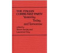 The Italian Communist Party, Contributions in Political Science Serfaty, Lawrence Gray, William O. Shanahan (Auteur)