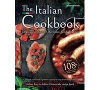 The Italian Cookbook: Original Recipes from the Italian Family Tradition - New 108+ Authentic Family kitchen recipes - Healthy cookbook with Simple ... - Italian Easy to follow Homemade recipe book