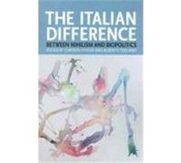 The Italian Difference: Between Nihilism and Biopolitics