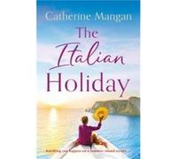 The Italian Holiday by Catherine Mangan Catherine Mangan (Auteur)