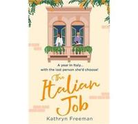 The Italian Job by Kathryn Freeman Paperback Book Kathryn Freeman (Auteur)