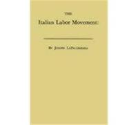 The Italian Labor Movement, Studies in International Labor. Joseph Lapalombara (Auteur)