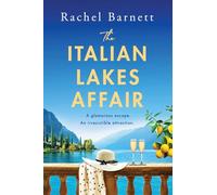 The Italian Lakes Affair: A BRAND NEW wish-you-were-here forbidden romance for 2026