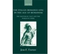 The Italian Romance Epic in the Age of Humanism J. E. Everson (Auteur)