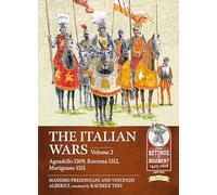 The Italian Wars: Agnadello 1509, Ravenna 1512, Marignano 1515