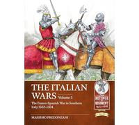 The Italian Wars: The Franco-Spanish War in Southern Italy 1502-1504 (5)