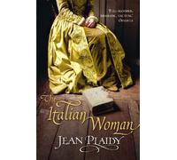 The Italian Woman: (Medici Trilogy)