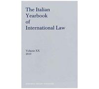 The Italian Yearbook Of International Law, Volume 20 (2010)