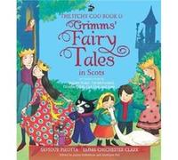 The Itchy Coo Book o Grimms Fairy Tales in Scots by Saviour Pirotta Saviour Pirotta (Auteur)