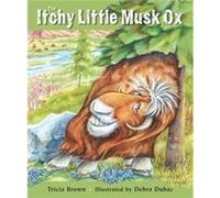 The Itchy Little Musk Ox by Tricia Brown Tricia Brown (Auteur)