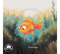 The Itty, Bitty, Very, Very Brave, Little Fish