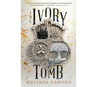 The Ivory Tomb: Rooks and Ruin, Book Three