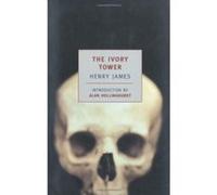 The Ivory Tower, New York Review Books Classics Series Alan Hollinghurst, Henry James (Auteur)