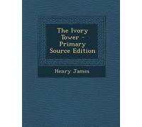 The Ivory Tower - Primary Source Edition