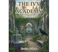The Ivy Academy: An Intricate Dark Academia Coloring Book of Gothic Architecture, Cozy Student Rooms and Hidden Owls for Anxiety Relief