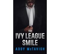 THE IVY LEAGUE SMILE: A Billionaires Row Psychological Thriller