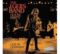 The J. Geils Band - The J. Geils Band : House Party Live in Germany