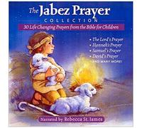 The Jabez Prayer Collection: 30 Life Changing Prayers From The Bible For Children