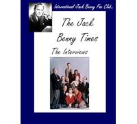 The Jack Benny Times: The Interviews
