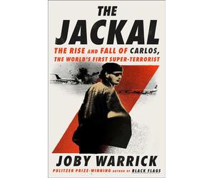 The Jackal The Rise and Fall of Carlos, the World's First Super-Terrorist - Joby Warrick - Scribner - ebook (ePub) - Livre