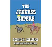 The Jackass Ropers.