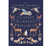 The Jackie Morris Book of Classic Nursery Rhymes: 1