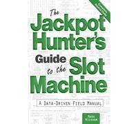 The Jackpot Hunter's Guide To The Slot Machine: A Data-Driven Field Manual