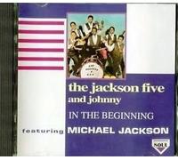 The Jackson Five & Johnny - In The Beginning...featuring Michael Jackson