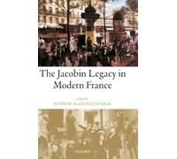 The Jacobin Legacy in Modern France: Essays in Honour of Vincent Wright