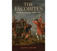 The Jacobites by Daniel Szechi Daniel Szechi (Auteur)