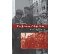 The Jacquinot Safe Zone: Wartime Refugees in Shanghai