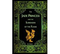 The Jade Princess and the Surrender of the Flame