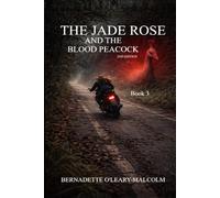 The Jade Rose and the Blood Peacock 2nd Edition