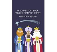 The Jade Story Book; Stories from the Orient