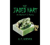 The Jaded Hart: 6 (An Eddy Hart P. I. Mystery)