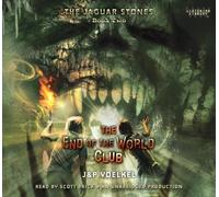 The Jaguar Stones, Book Two: The End of the World Club